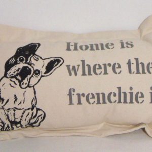Home is Where the Frenchie is (Black/Dark Grey) on Heavy Cotton Canvas