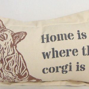 Home is Where the Corgi is (Steel/Taupe) on Heavy Cotton Canvas
