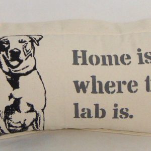 Home is Where the Lab is (Dark Grey/Black) on Heavy Cotton Canvas