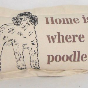 Home is Where the Poodle is (Taupe/Black) on Heavy Cotton Canvas